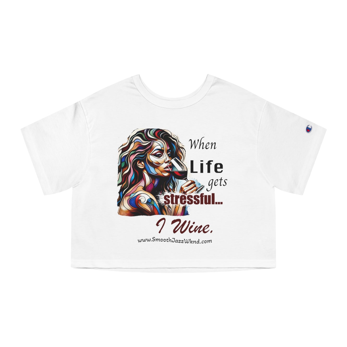 When Life Gets Stressful...Champion Women's Heritage Cropped T-Shirt