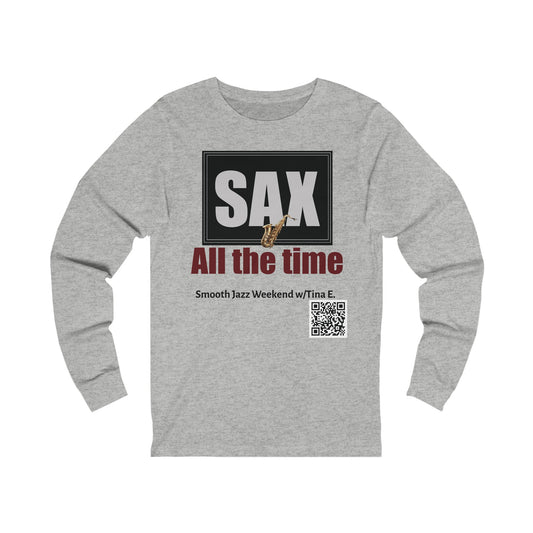 Sax All the Time! Unisex Jersey Long Sleeve Tee