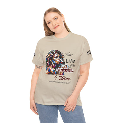 When Life Gets Stressful, I wine Unisex Heavy Cotton Tee